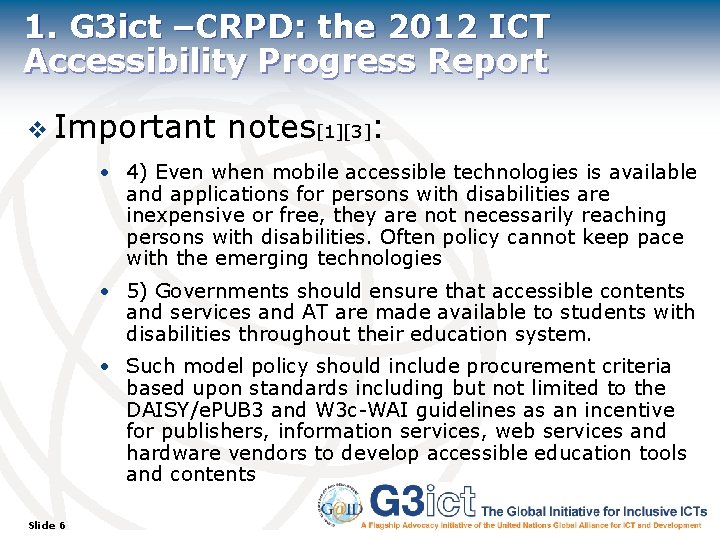 1. G 3 ict –CRPD: the 2012 ICT Accessibility Progress Report v Important notes[1][3]:
