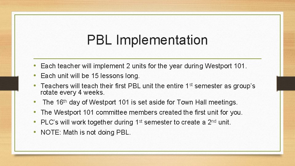 PBL Implementation • Each teacher will implement 2 units for the year during Westport