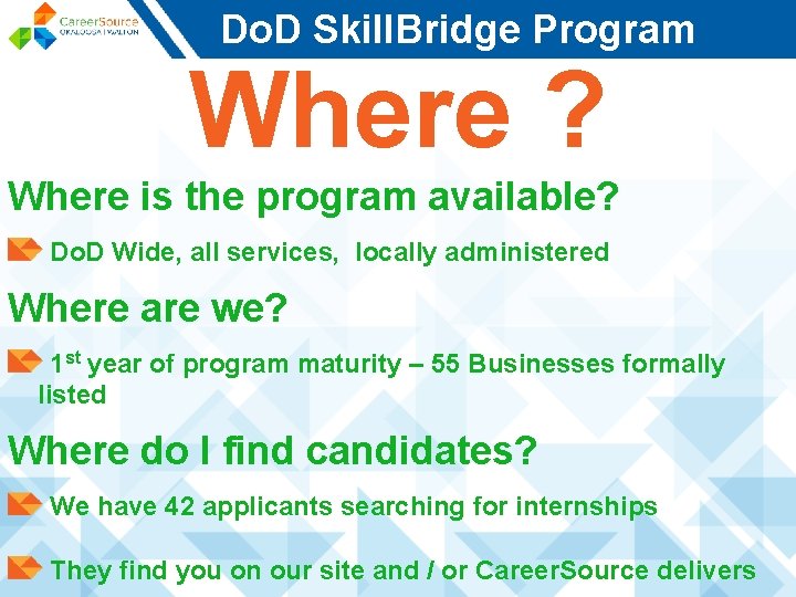 Do. D Skill. Bridge Program Where ? Where is the program available? Do. D