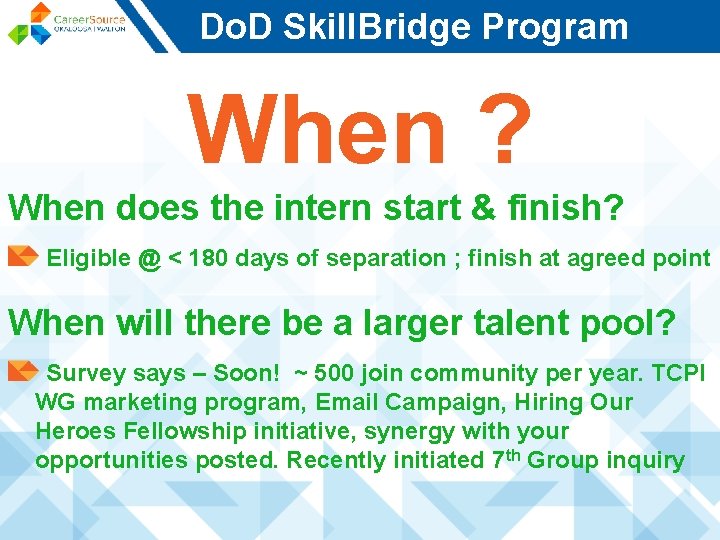 Do. D Skill. Bridge Program When ? When does the intern start & finish?