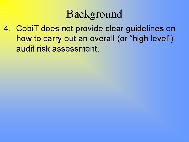 Background 4. Cobi. T does not provide clear guidelines on how to carry out