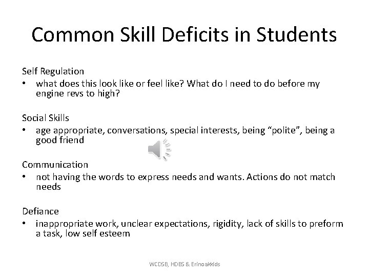 Common Skill Deficits in Students Self Regulation • what does this look like or