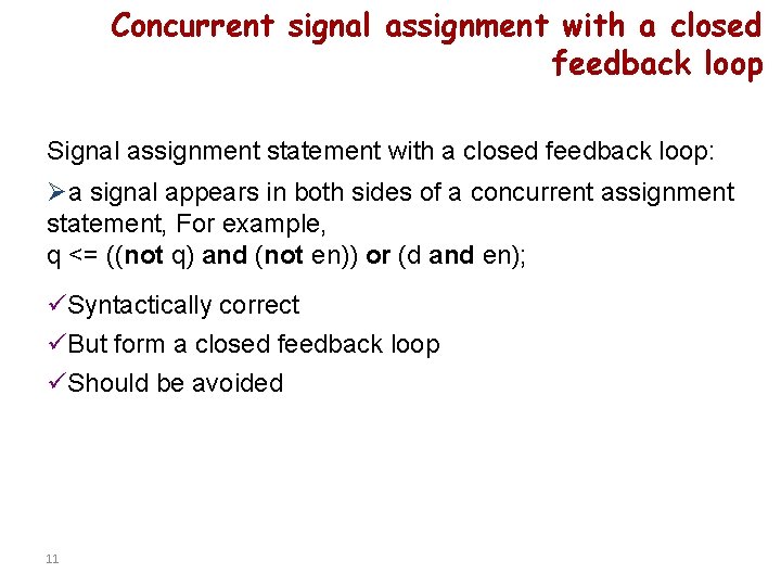 Concurrent signal assignment with a closed feedback loop Signal assignment statement with a closed