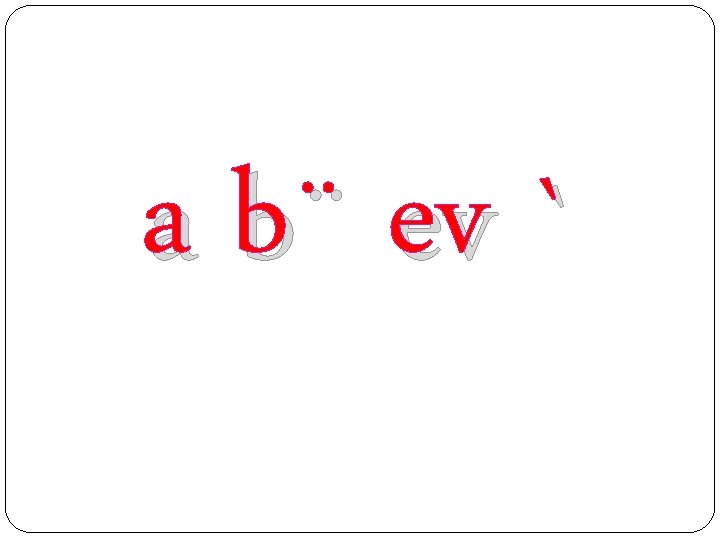 a b¨ ev ` 