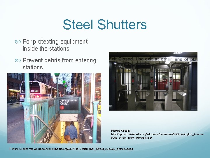 Steel Shutters For protecting equipment inside the stations Prevent debris from entering stations Picture