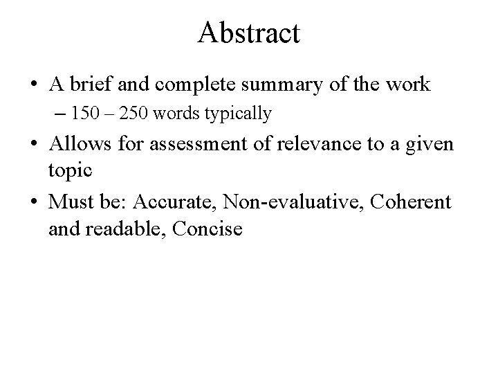 Abstract • A brief and complete summary of the work – 150 – 250 Abstract • A brief and complete summary of the work – 150 – 250