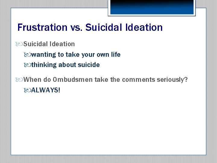 Frustration vs. Suicidal Ideation wanting to take your own life thinking about suicide When