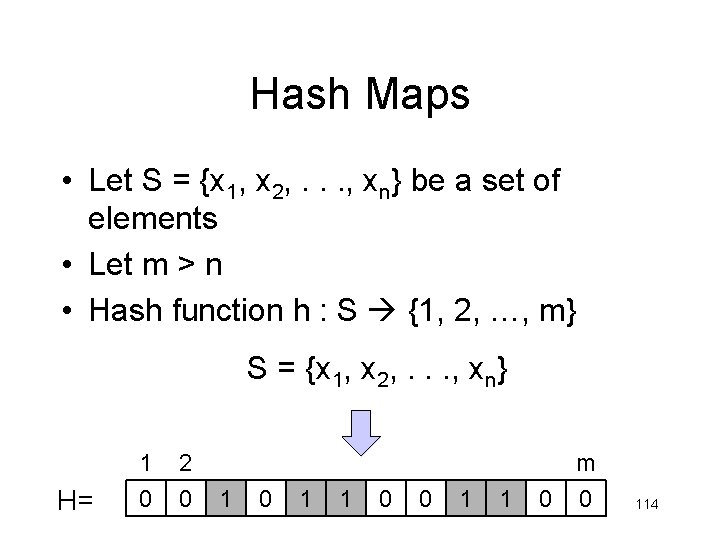 Hash Maps • Let S = {x 1, x 2, . . . , Hash Maps • Let S = {x 1, x 2, . . . ,