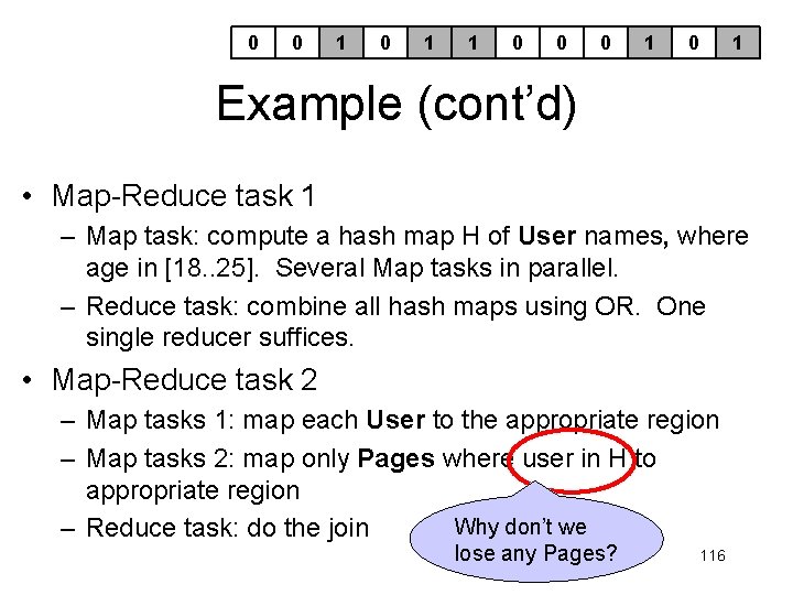 0 0 1 1 0 0 0 1 Example (cont’d) • Map-Reduce task 1 0 0 1 1 0 0 0 1 Example (cont’d) • Map-Reduce task 1