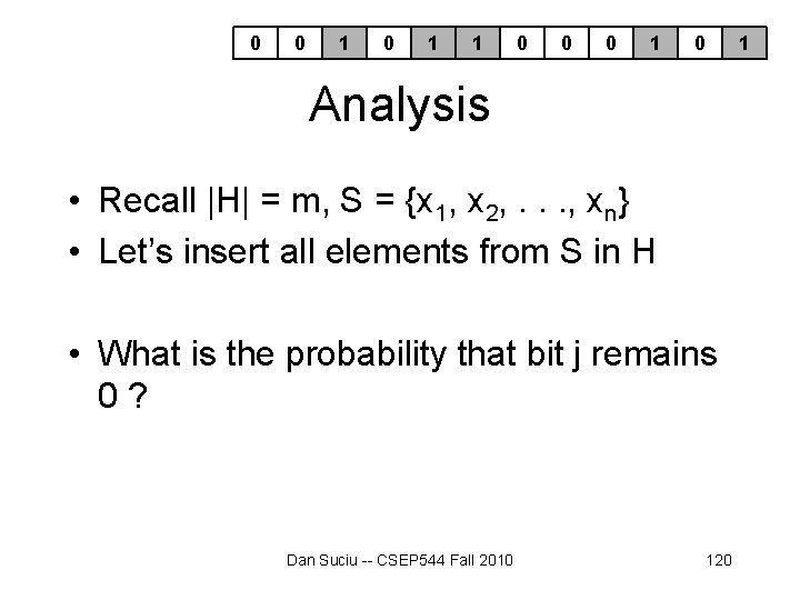 0 0 1 1 0 0 0 1 Analysis • Recall |H| = m, 0 0 1 1 0 0 0 1 Analysis • Recall |H| = m,