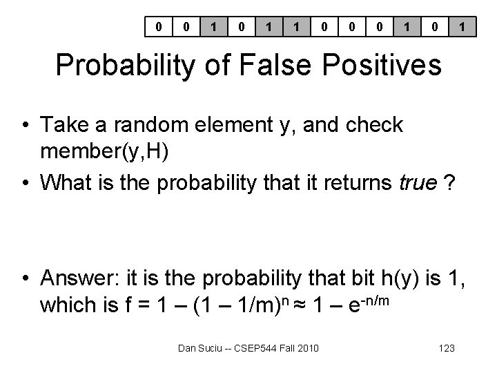 0 0 1 1 0 0 0 1 Probability of False Positives • Take 0 0 1 1 0 0 0 1 Probability of False Positives • Take