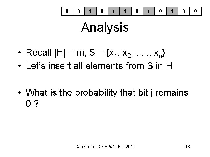 0 0 1 1 0 1 0 0 Analysis • Recall |H| = m, 0 0 1 1 0 1 0 0 Analysis • Recall |H| = m,