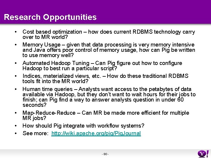Research Opportunities • • Cost based optimization – how does current RDBMS technology carry Research Opportunities • • Cost based optimization – how does current RDBMS technology carry