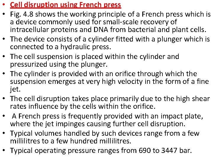  • Cell disruption using French press • Fig. 4. 8 shows the working