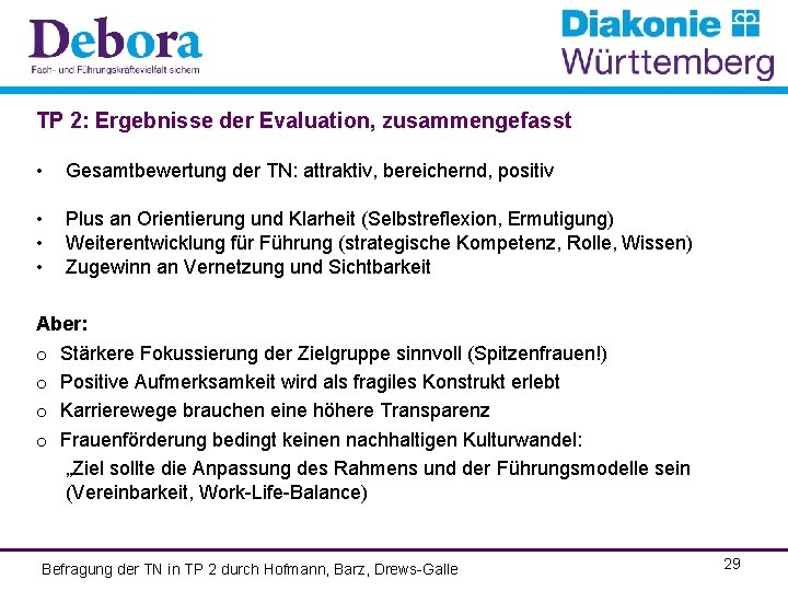 TP 2: Ergebnisse der Evaluation, zusammengefasst • Gesamtbewertung der TN: attraktiv, bereichernd, positiv •