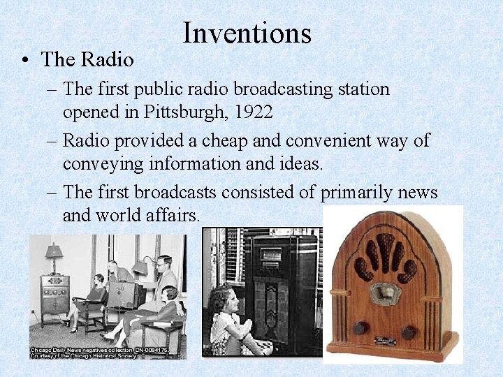  • The Radio Inventions – The first public radio broadcasting station opened in
