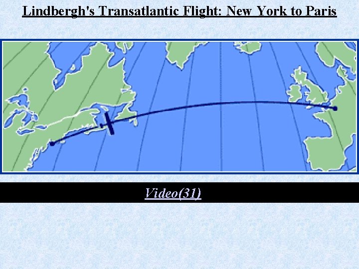Lindbergh's Transatlantic Flight: New York to Paris Video(31) () 