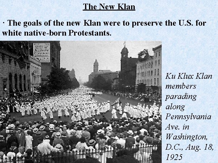 The New Klan · The goals of the new Klan were to preserve the