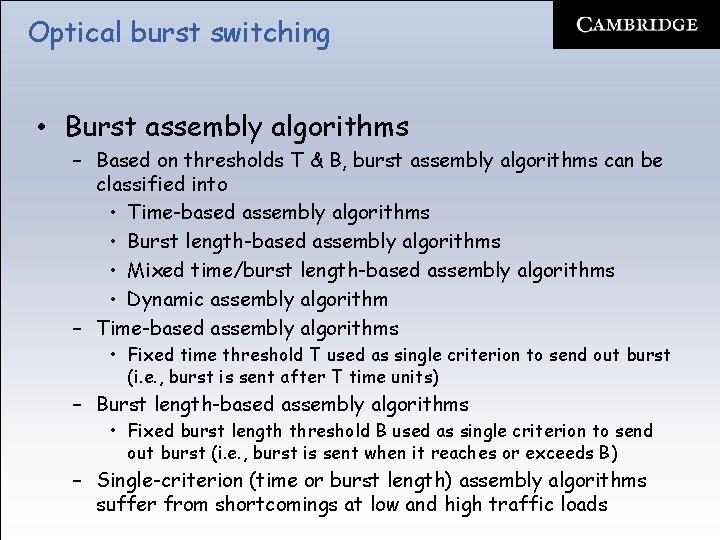 Optical burst switching • Burst assembly algorithms – Based on thresholds T & B,