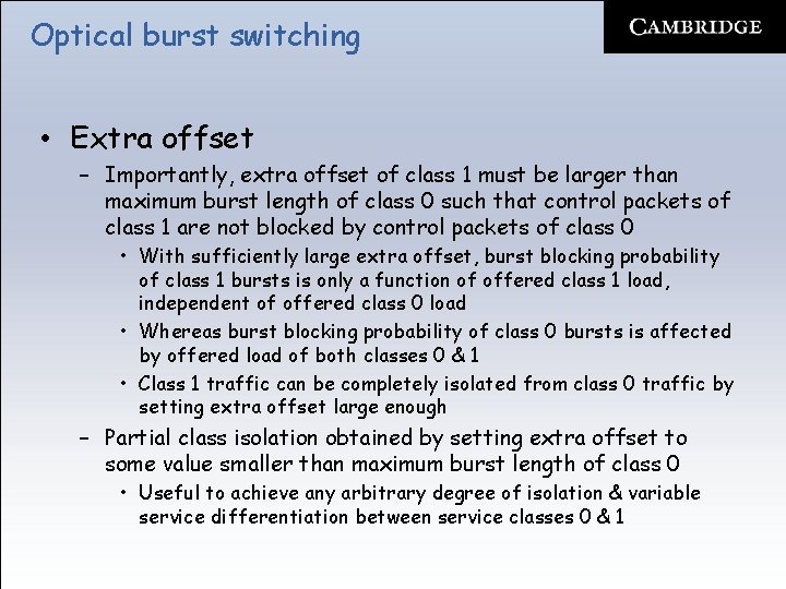 Optical burst switching • Extra offset – Importantly, extra offset of class 1 must