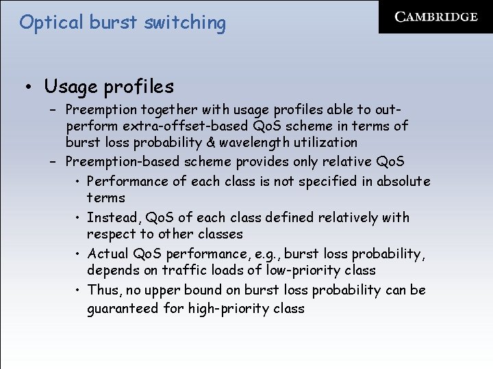 Optical burst switching • Usage profiles – Preemption together with usage profiles able to