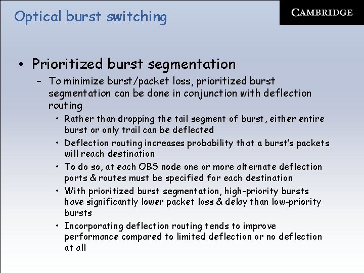 Optical burst switching • Prioritized burst segmentation – To minimize burst/packet loss, prioritized burst