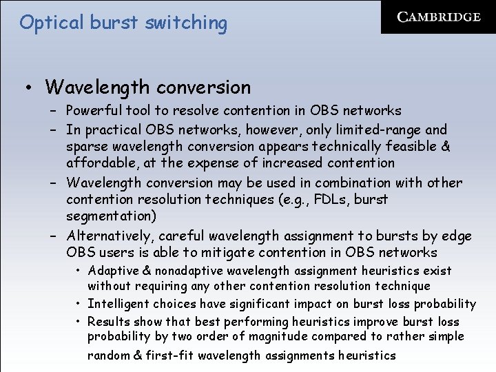 Optical burst switching • Wavelength conversion – Powerful tool to resolve contention in OBS