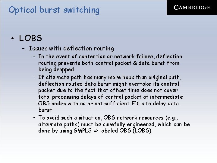 Optical burst switching • LOBS – Issues with deflection routing • In the event