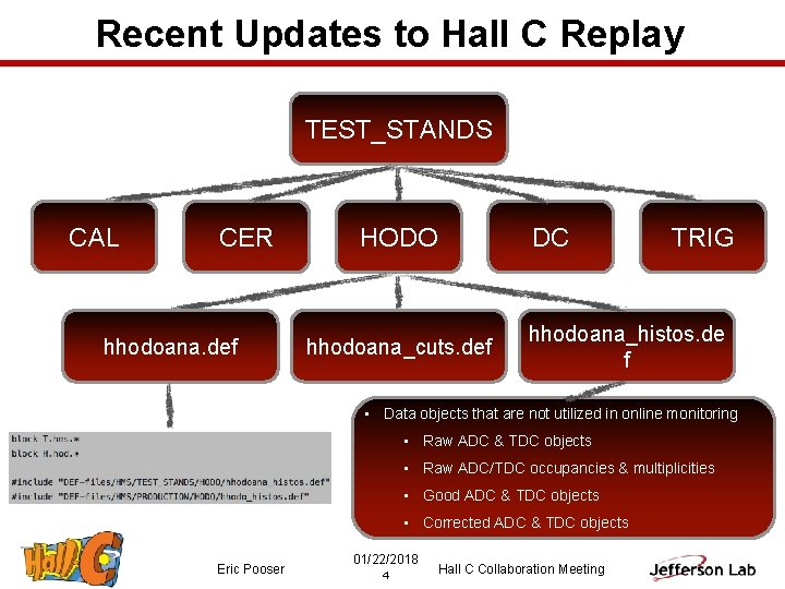Recent Updates to Hall C Replay TEST_STANDS CAL CER hhodoana. def HODO DC hhodoana_cuts.