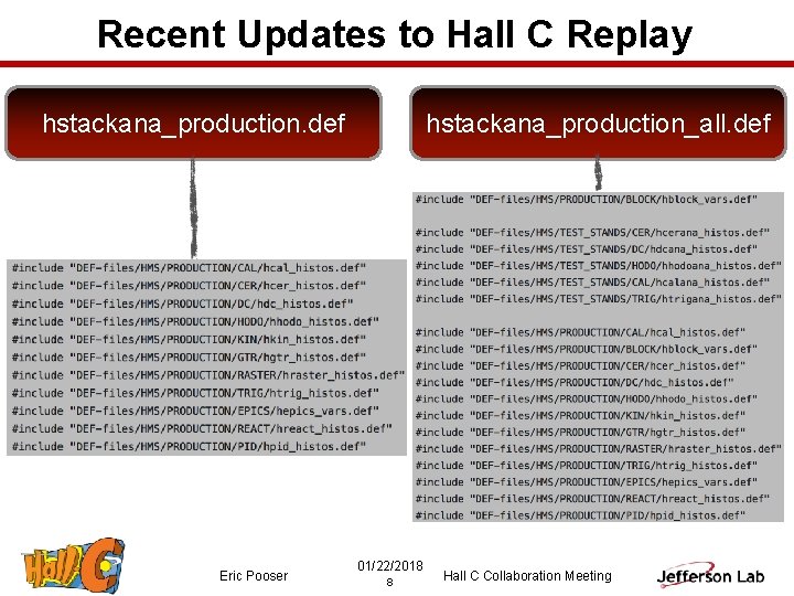 Recent Updates to Hall C Replay hstackana_production. def Eric Pooser hstackana_production_all. def 01/22/2018 8