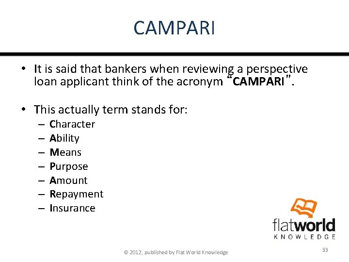 CAMPARI • It is said that bankers when reviewing a perspective loan applicant think