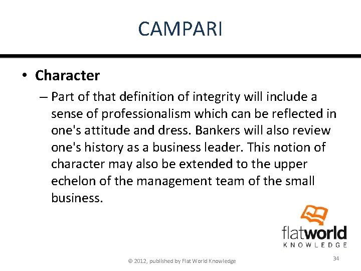 CAMPARI • Character – Part of that definition of integrity will include a sense