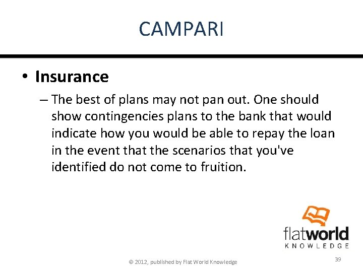 CAMPARI • Insurance – The best of plans may not pan out. One should