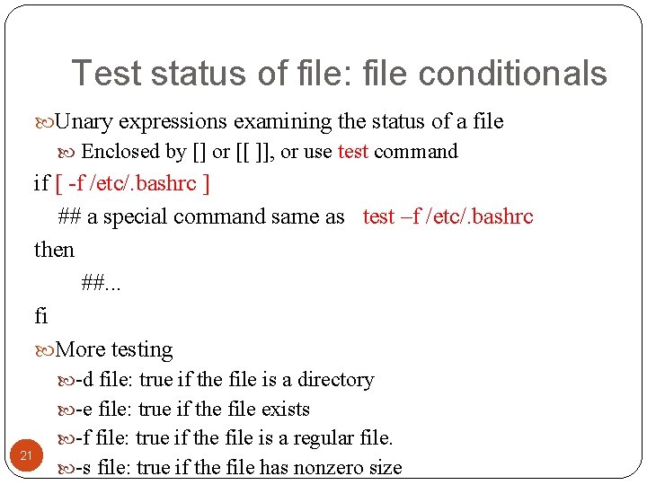 Test status of file: file conditionals Unary expressions examining the status of a file Test status of file: file conditionals Unary expressions examining the status of a file