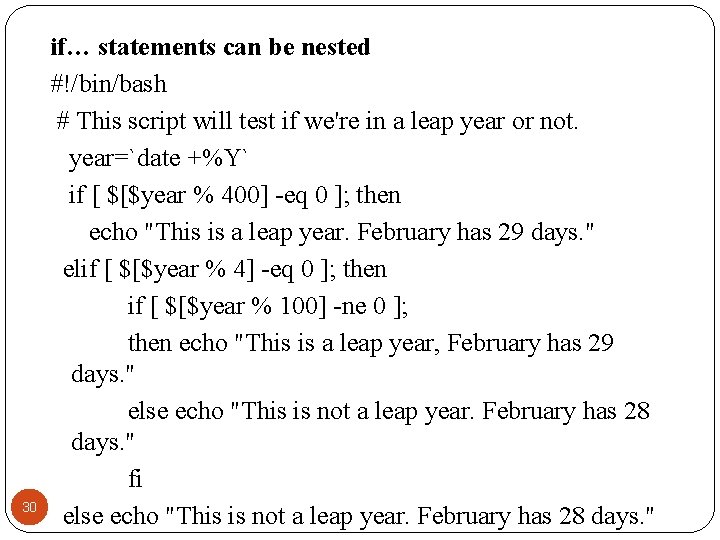 30 if… statements can be nested #!/bin/bash # This script will test if we're 30 if… statements can be nested #!/bin/bash # This script will test if we're