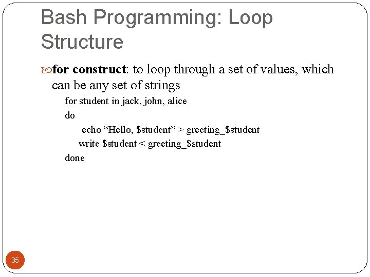 Bash Programming: Loop Structure for construct: to loop through a set of values, which Bash Programming: Loop Structure for construct: to loop through a set of values, which