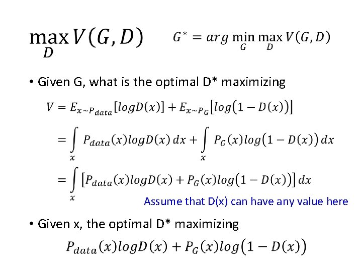  • Given G, what is the optimal D* maximizing Assume that D(x) can