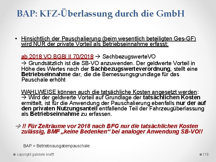 BAP: KFZ-Überlassung durch die Gmb. H • Hinsichtlich der Pauschalierung (beim wesentlich beteiligten Ges