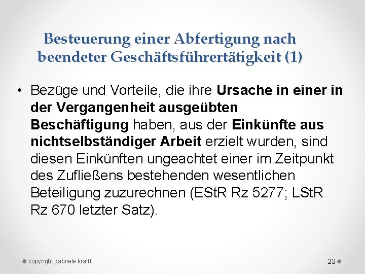 Besteuerung einer Abfertigung nach beendeter Geschäftsführertätigkeit (1) • Bezüge und Vorteile, die ihre Ursache