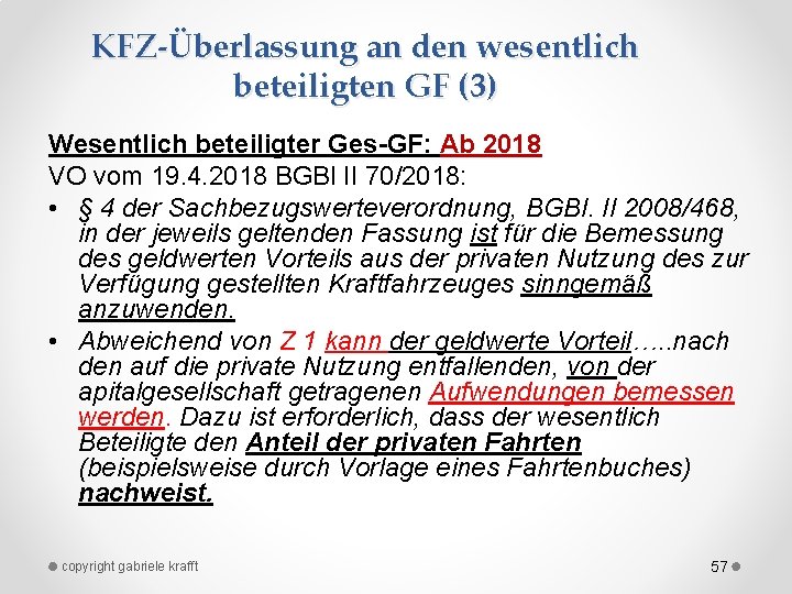 KFZ-Überlassung an den wesentlich beteiligten GF (3) Wesentlich beteiligter Ges-GF: Ab 2018 VO vom