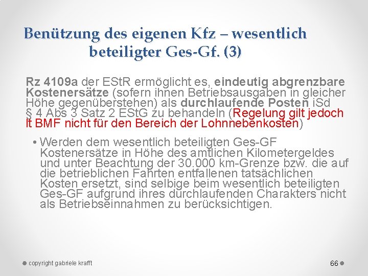 Benützung des eigenen Kfz – wesentlich beteiligter Ges-Gf. (3) Rz 4109 a der ESt.