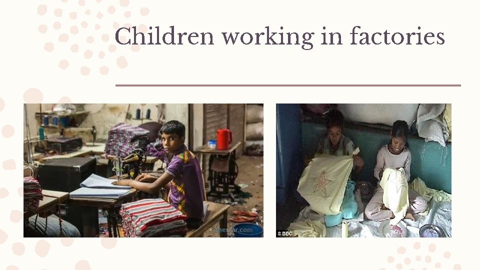 Children working in factories 