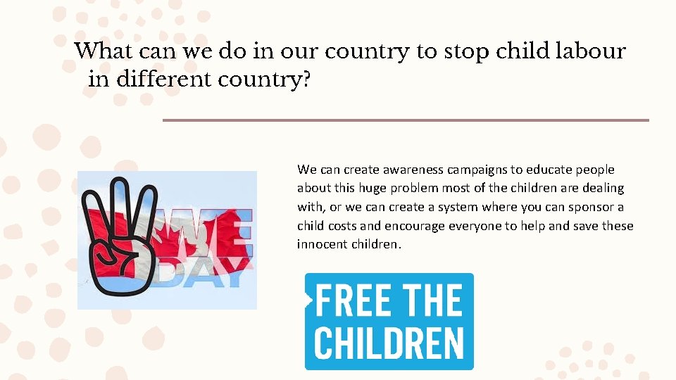 What can we do in our country to stop child labour in different country?