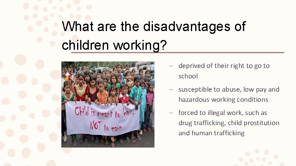 What are the disadvantages of children working? – deprived of their right to go