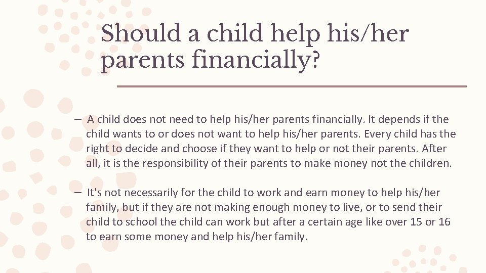 Should a child help his/her parents financially? – A child does not need to