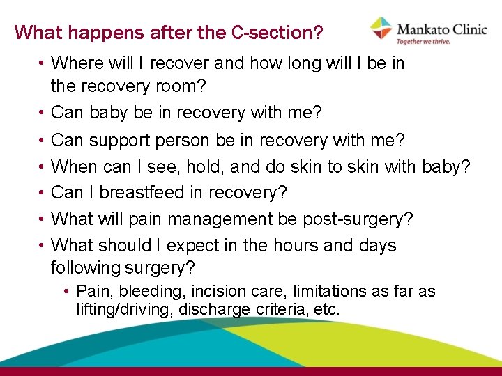 What happens after the C-section? • Where will I recover and how long will