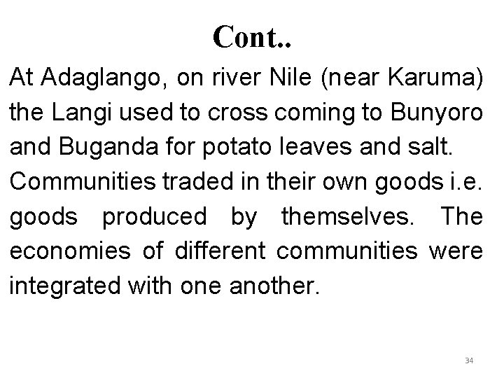 Cont. . At Adaglango, on river Nile (near Karuma) the Langi used to cross