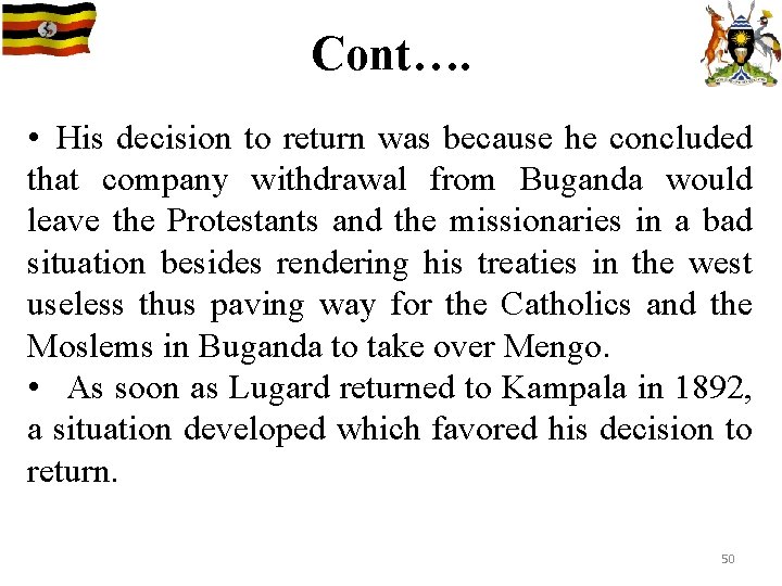 Cont…. • His decision to return was because he concluded that company withdrawal from