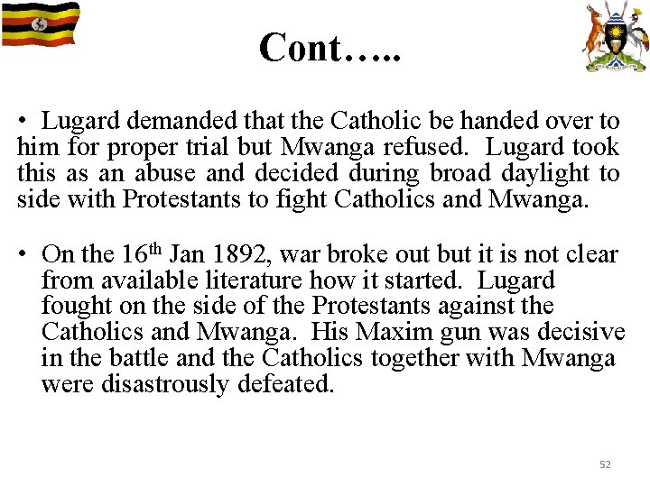 Cont…. . • Lugard demanded that the Catholic be handed over to him for