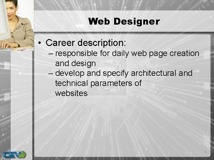 Web Designer • Career description: – responsible for daily web page creation and design